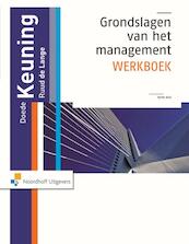 Grondslagen van het management werkboek - Doede Keuning, Ruud de Lange (ISBN 9789001837877)