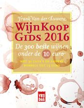 Wijnkoopgids 2016 - Frank Van der Auwera (ISBN 9789460013911)