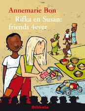 Rifka en Susan Friends 4-ever - Annemarie Bon (ISBN 9789027663078)