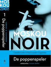 Moskou Noir; de poppenspeler deel 1 - Camilla Grebe, Paul Leander-Engstrom (ISBN 9789026328848)