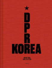 d.p.r. korea - grand tour e-boek - Carl De Keyzer (ISBN 9789401451369)