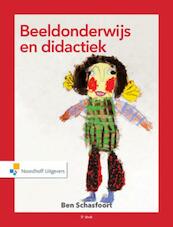 Beeldonderwijs en didactiek - Ben Schasfoort (ISBN 9789001866273)
