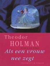 Als een vrouw nee zegt - Theodor Holman (ISBN 9789038896984)