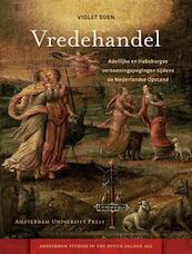 Vredehandel / 1564-1581 - Violet Soen (ISBN 9789048515240)