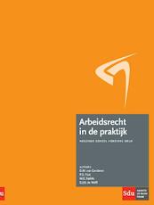 Arbeidsrecht in de praktijk - D.M. van Genderen, P.S. Fluit, M.E. Stefels, D.J.B. de Wolff (ISBN 9789012395762)