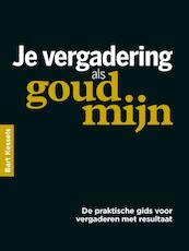 Je vergadering als goudmijn - Bart Kessels (ISBN 9789491757242)