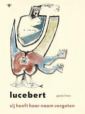 Zij heeft haar naam vergeten - Lucebert (ISBN 9789023485681)