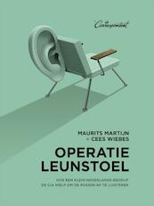 Operatie leunstoel - Maurits Martijn, Cees Wiebes (ISBN 9789082256376)