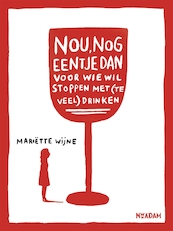 Nou, nog eentje dan - Mariëtte Wijne (ISBN 9789046810958)