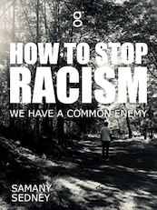 How to stop racism - Samany Sedney (ISBN 9789493105096)
