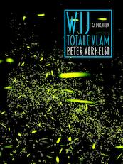 Wij totale vlam - Peter Verhelst (ISBN 9789044625202)