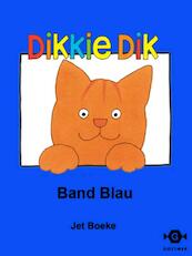 Dikkie Dik band Blau - Jet Boeke (ISBN 9789025758622)