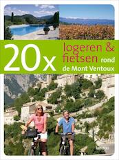 20 x logeren & fietsen rond de Mont Ventoux - H. Arlman, Hugo Arlman, T. Knoop Pathuis, Tjakko Knoop Pathuis (ISBN 9789020981094)