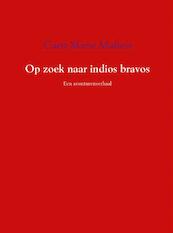 Op zoek naar indios bravos - Caen-Marie Maltese (ISBN 9789402112023)