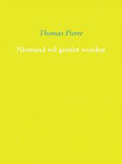 Niemand wil gemist worden - Thomas Pierre (ISBN 9789402118650)