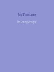 De Koningsdreiger - Jos Thomasse (ISBN 9789402120578)