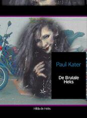 De brutale heks - Paul Kater (ISBN 9789402120745)