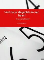 Vind nu je stageplek en een baan! - Chanelfa Eetgerink (ISBN 9789402134926)