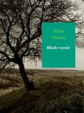 Blinde woede - Wim Netten (ISBN 9789402131987)