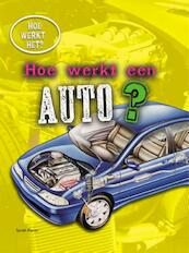 Hoe werkt een auto ? - Sarah Eason (ISBN 9789461757364)