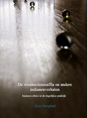 De windmolenmaffia en andere indianenverhalen - Koos Hoogland (ISBN 9789463187060)
