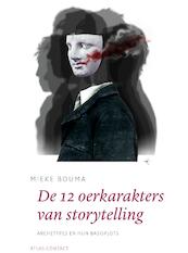 De 12 oerkarakters in storytelling - Mieke Bouma (ISBN 9789045706108)
