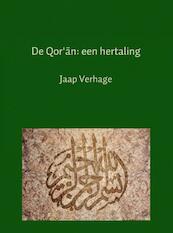 De Qor'an: een hertaling - Jaap Verhage (ISBN 9789402156348)