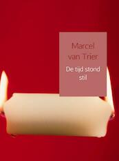 De tijd stond stil - Marcel van Trier (ISBN 9789402120592)