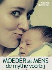Moeder als Mens - Nelleke Riemeijer (ISBN 9789402125702)