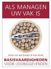 Als managen uw vak is - Anton van den Dungen, Coen Dirkx (ISBN 9789058710239)