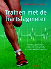 Trainen met de hartslagmeter - Paul van den Bosch (ISBN 9789044735567)