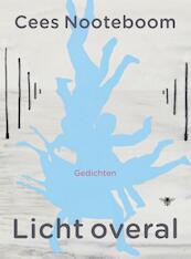 Licht overal - Cees Nooteboom (ISBN 9789023482970)