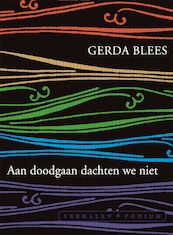 Aan doodgaan dachten we niet - Gerda Blees (ISBN 9789057598326)