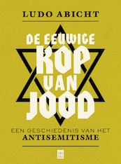 De eeuwige kop van Jood - Ludo Abicht (ISBN 9789460017933)