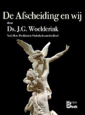 De afscheiding en wij - J.G. Woelderink (ISBN 9789464620887)