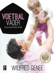 Voetbal vader - Wilfred Genee (ISBN 9789461560698)