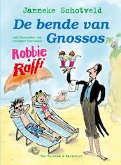 Robbie en Raffie - de bende van Gnossos - Janneke Schotveld (ISBN 9789000301867)