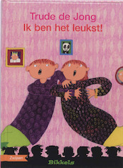 Ik ben het leukst - Trude de Jong (ISBN 9789048700806)
