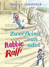 Robbie en Raffi zwerfkind van adel - Janneke Schotveld (ISBN 9789000301942)
