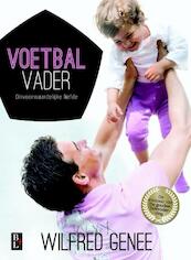 Voetbal vader - Wilfred Genee (ISBN 9789461560704)
