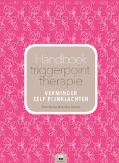 Handboek triggerpoint-therapie - Clair Davies, Amber Davies (ISBN 9789401302098)