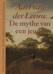 De mythe van een jeugd - Aart van der Leeuw (ISBN 9789038897288)