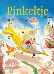 Pinkeltje en de autoraket - Dick Laan (ISBN 9789047510291)