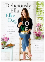 Elke Dag Deliciously Ella - Ella Mills (ISBN 9789021563152)