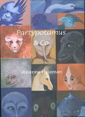 Partypotamus en Co - Jehanne Hulsman (ISBN 9789076982915)