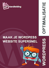WordPress snelheid optimalisatie - Thijs Verhoeven (ISBN 9789082480719)