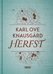 Herfst / 4 seizoenen 1 - Karl Ove Knausgård (ISBN 9789044536348)