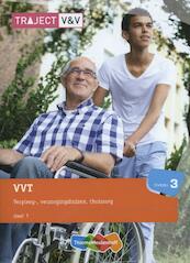 Traject VenV VVT verpleeg-, verzorgingshuizen, thuiszorg niv 3, deel 1 - J.P.M. van den Brand, C.M. Broeshart, H. Drenth, H.J.M. van der Ham, S.M.T. Vogel, G. Wouters (ISBN 9789006925012)