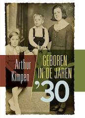 Geboren in de jaren 30 - Arthur Kimpen (ISBN 9789081888059)