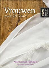 Vrouwen rond het kruis - Annemarie van Heijningen (ISBN 9789033892035)